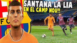 SANTANA PISA EL CAMP NOU VACIO POR PRIMERA VEZ!!! | PES 2019 BAL Cap.#2