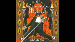 The Atomic Fireballs - Hit By A Brick
