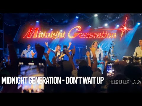 Midnight Generation - Don’t Wait Up - The Echoplex - Los Angeles, CA - 2025 - GHG