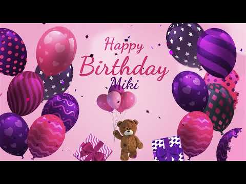 Happy Birthday Miki | Miki Happy Birthday Song