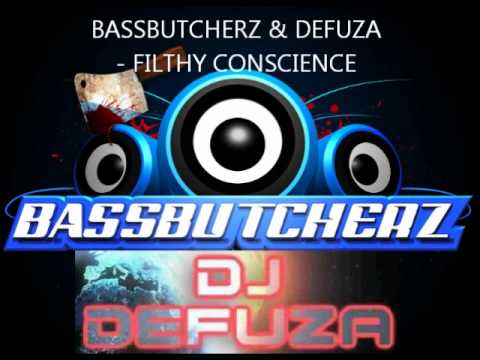 BASSBUTCHERZ & DEFUZA - FILTHY CONSCIENCE