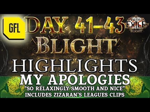 Path of Exile 3.8: BLIGHT DAY # 41 - 43 Highlights MY APOLOGIES, "RELAXINGLY SMOOTH