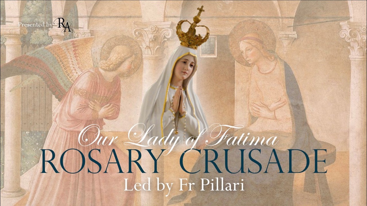 Monday, 27th April 2026 - Our Lady of Fatima Rosary Crusade