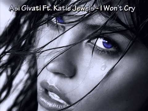 Asi Givati Ft. Katie Jewels-I Won't Cry(Original Mix)