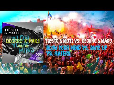 Deorro & Makj vs. Tiesto & MOTi - Blow Your Mind vs. Ante Up vs. Haters (Vains Mashup)