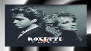 Roxette  - Goodbye to You (Lyrics)