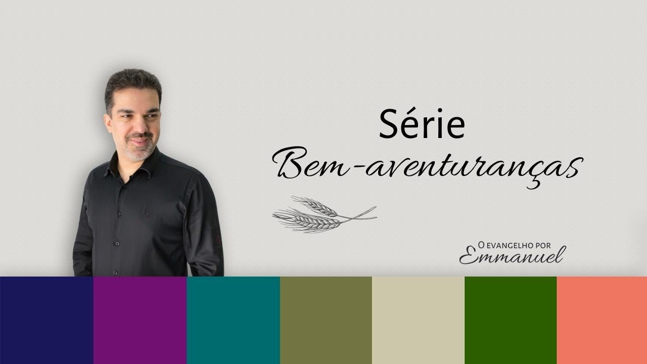 Série Bem aventuranças 6-10 - Misericórdia e compaixão