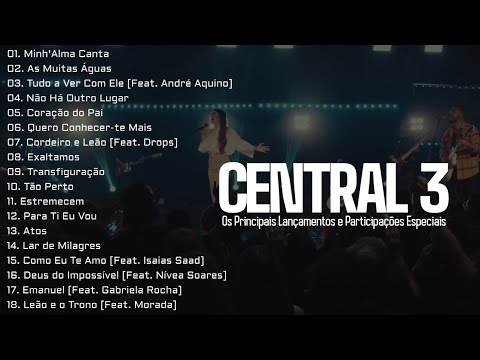 Central 3 As Melhores [Os Principais Lançamentos e Participações Especiais]