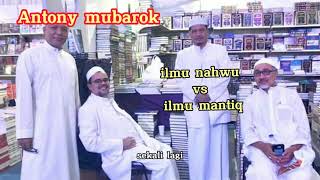 Download lagu ANTARA ILMU NAHWU DAN MANTIQ KH ABUYA QURTUBI mp3