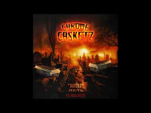 POUYA x TERROR REID - CHROME CASKETZ (Full EP)
