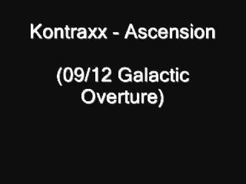 Kontraxx - Ascension  (09/12 Galactic Overture)