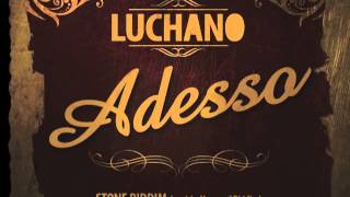 Luchano - ADESSO