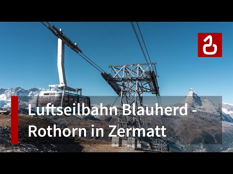 Luftseilbahn Blauherd - Rothorn in Zermatt | Matterhorn in Sicht!