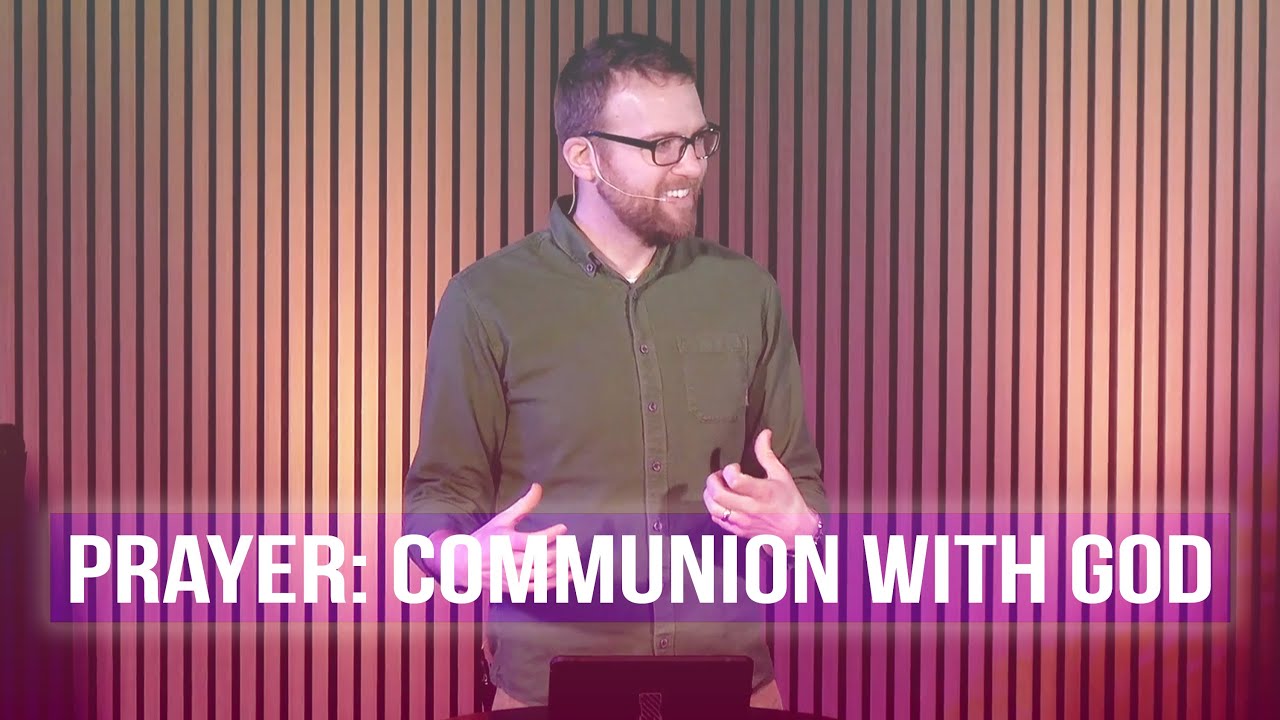 Prayer: Communion with God