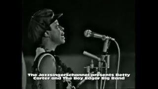 Betty Carter and the Boy Edgar Big Band 1968