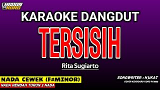 Download lagu TERSISIH - Karaoke Nada Wanita Dangdut (RITA SUGIARTO) mp3 Download lagu TERSISIH - Karaoke Nada Wanita Dangdut (RITA SUGIARTO) mp3