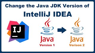 How to Change the Java JDK Version of IntelliJ IDEA