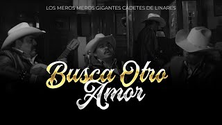 Los Meros Meros Gigantes Cadetes De Linares -  Busca Otro Amor