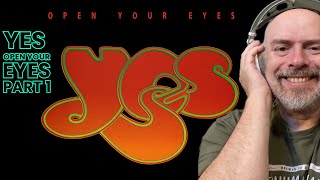 Listening to YES: Open Your Eyes, Part 1