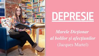 Afirmație pentru calmarea DEPRESIEI - Jacques Martel, Marele dicționar al bolilor și afecțiunilor
