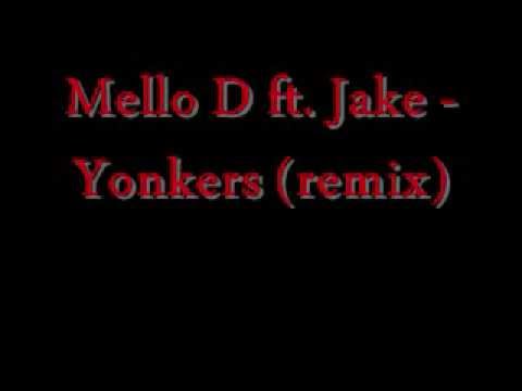 Mello D ft. Jake - Yonkers (Remix)