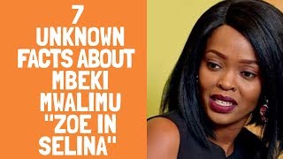 7 UNKNOWN FACTS ABOUT MBEKI MWALIMU ZOE MACKENZIE OF SELINA MAISHA MAGIC EAST #SELINA