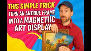 Turn Any Antique Frame Into a Swappable Art Display  Magnetic Print Hack
