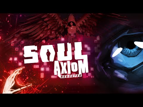 Soul Axiom Rebooted - Official Launch Trailer thumbnail