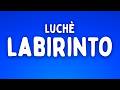 LUCHÈ - Labirinto (Testo/Lyrics) [SANREMO 2026]