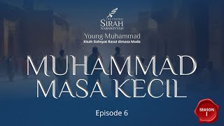 Download lagu Sirah Nabawiyyah (Ep.6) - Nabi Muhammad Masa Kecil mp3