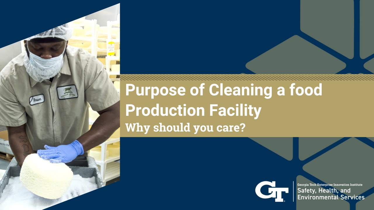 Purpose of Cleaning a Food Production Facility: Why should you care?