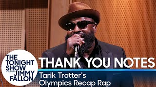 Tonight Show Fallon Five: Thank You Notes with Tarik Trotter&#39;s Olympics Recap Rap