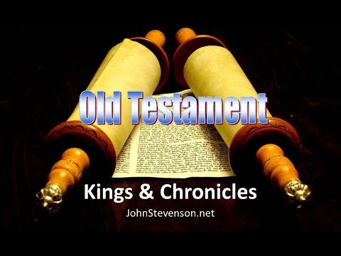 Old Testament Survey 07a - Kings and Chronicles