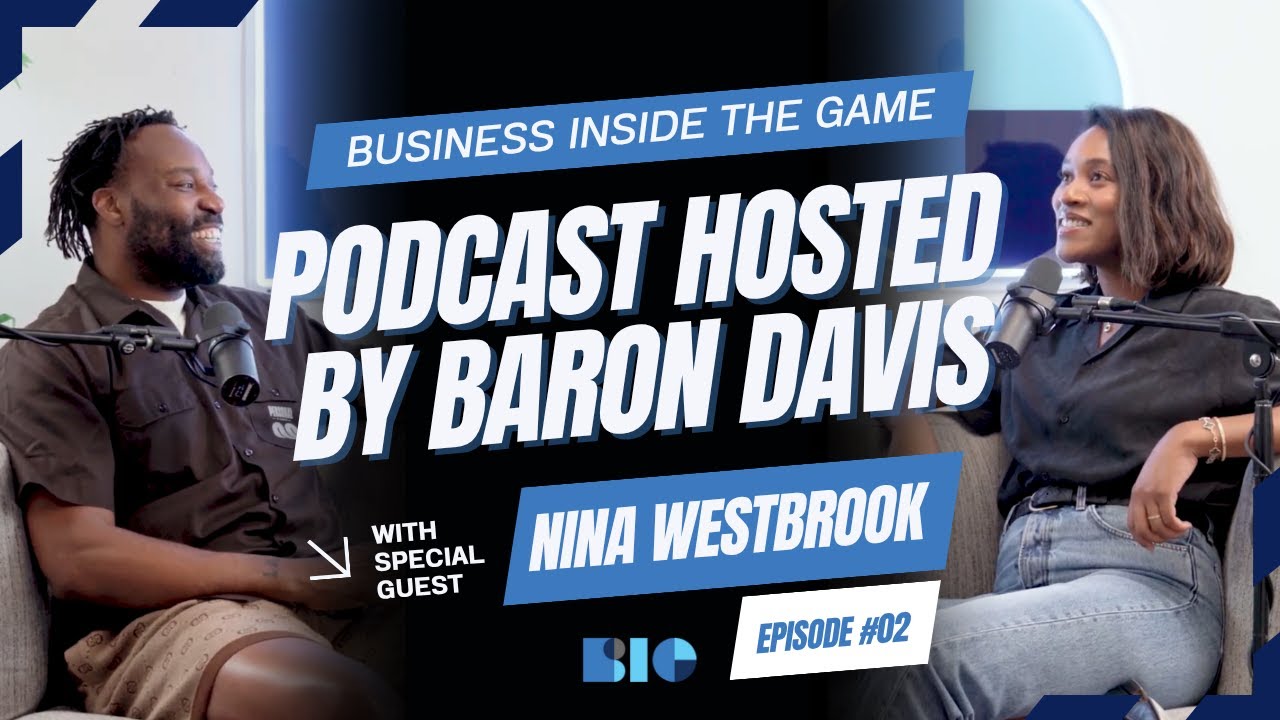 Business Inside the Game Podcast | Season 1 Episode 2 with Nina Westbrook
