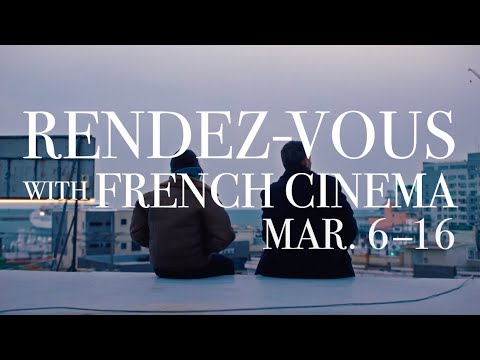 30th Rendez-Vous with French Cinema in New York - Trailer