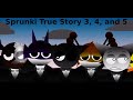 Sprunki True Story Phase 3 4 And 5