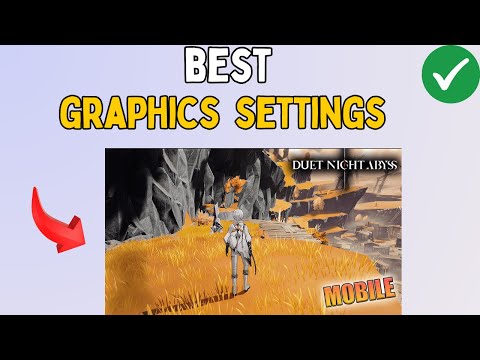 DUET NIGHT ABYSS Best Graphics Settings For MID - Low End Device
