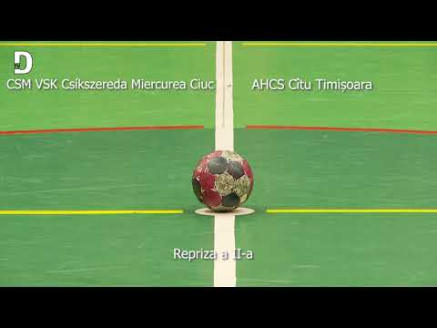 CSM VSK Csíkszereda Miercurea Ciuc  -  AHCS Cîtu Timișoara