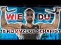 GARANTIERT 10 KLIMMZÜGE SCHAFFEN!