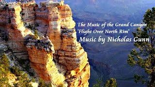 ❤♫ Nicholas Gunn - Flight Over North Rim 飛越北緣 (1995)