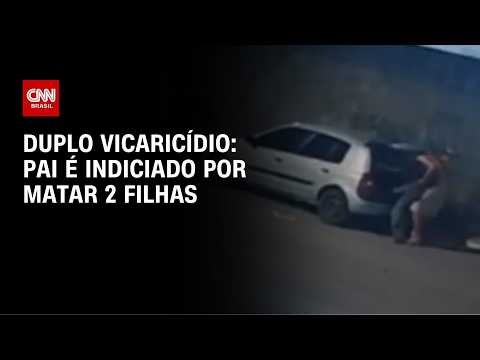 Pai que matou filhas sufocadas em SP é indiciado por vicaricídio duplo | LIVE CNN