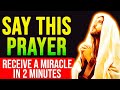 THIS POWERFUL PRAYER WILL GIVE YOU A MIRACLE IN 2 MINUTES Powerful Prayer For Healing Miracle