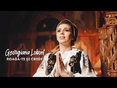 Georgiana Lobonț și Grupul Sf.Nectarie - Roagă-te și crede (Priceasnă)