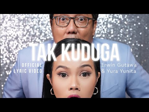 Erwin Gutawa & Yura Yunita - Tak Kuduga (Official Lyric Video)
