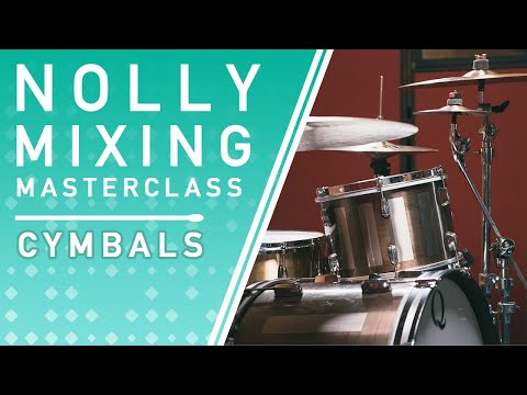 NOLLY MIXING MASTERCLASS - Cymbal Processing
