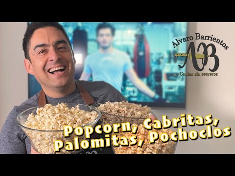 POPCORN, CABRITAS, PALOMITAS, POCHOCLOS. La mejor receta del mundo para hacer en casa.