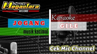 Download lagu JOGANG GILE KARAOKE PUTRA MEGANTARA | Cek Mic Channel mp3