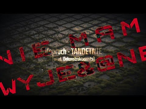 Kopruch - TANDETNIE (prod. Dekonstruktionists)