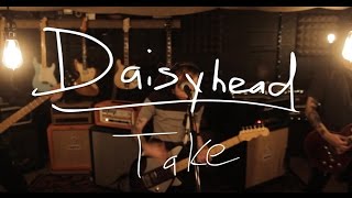 Daisyhead - "Take" (Live @ The Sanctuary)