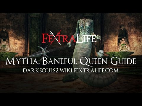Mytha Baneful Queen Boss Guide - Dark Souls 2 Wiki Fextralife